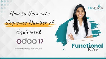 How to Generate Sequence Number of Equipment in Odoo | #odootutorials