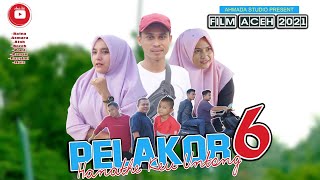 NEW.FILM ACEH 2021.PELAKOR.part.6.hana the keu untong(@ Ahmada studio)