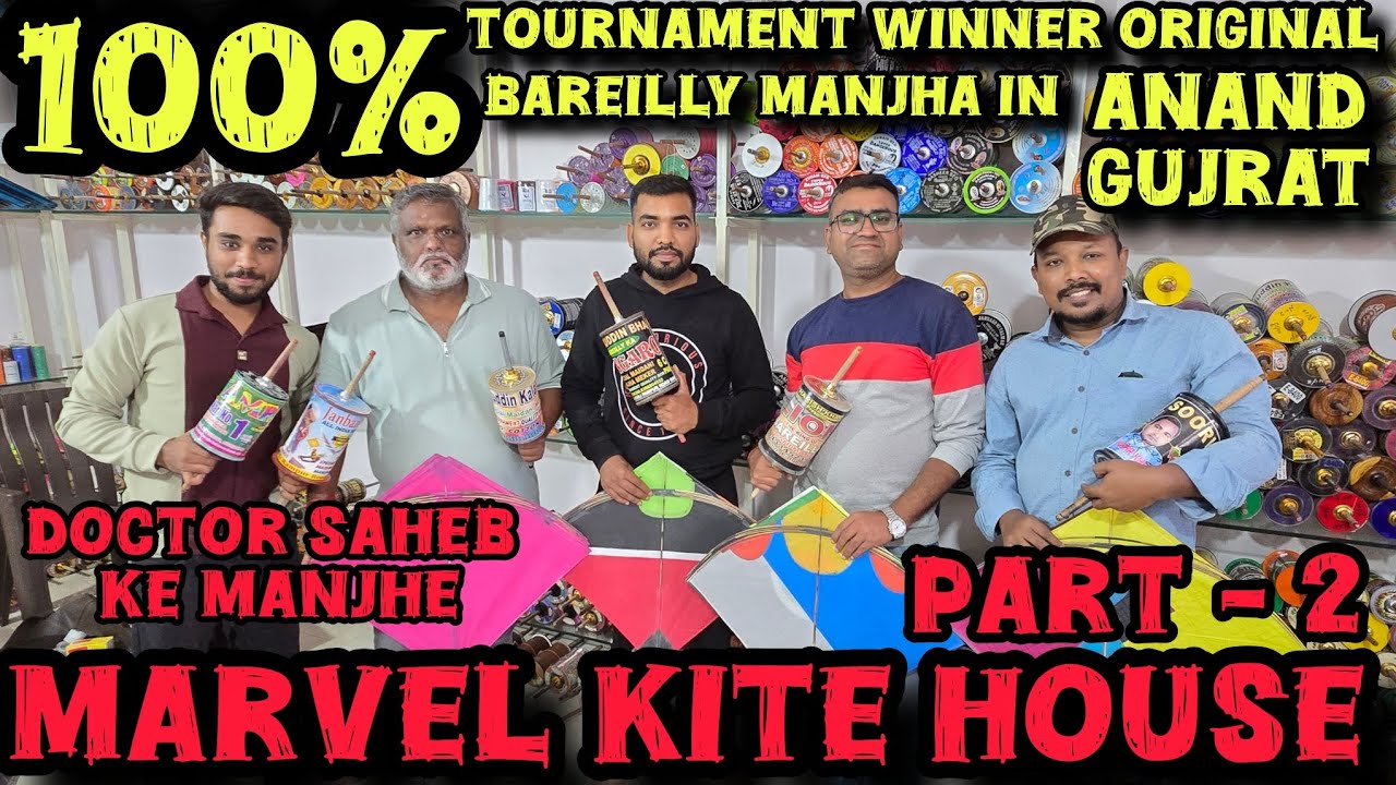 100% Original Tournament Winner Manjha in Gujrat Part 2 | Marvel Kites House | Doctor Saheb Ke Manje