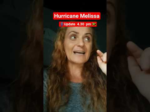 Hurricane Melissa UPDATE 4.30PM