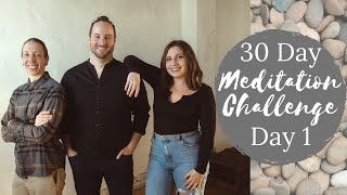 30 Day Meditation Challenge | Day 1 | Show up to your experience | No Music