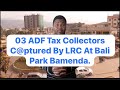 LRC C@pture 03 ADF Tax Collectors At Bali Park Bamenda.