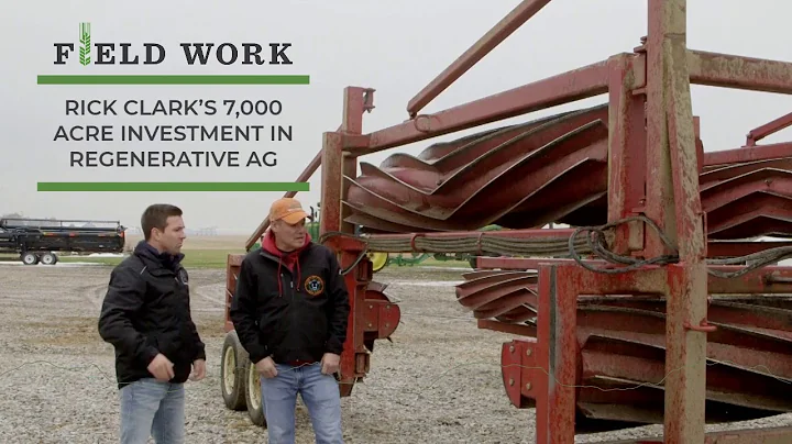 Rick Clarks 7,000 Acre Investment in Regenerative Ag