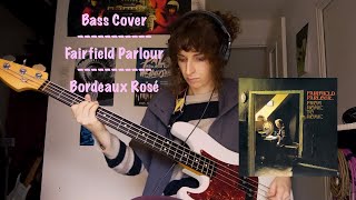 Fairfield Parlour - Bordeaux Rosé - Bass Cover