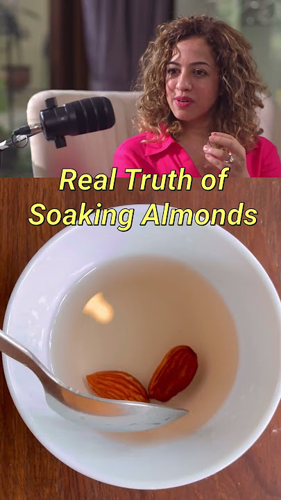 TRUTH of SOAKING ALMONDS ft. Sonia Narang | #almonds #sonianarang