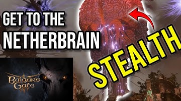 Get to the Netherbrain without Fighting (Stealth/Sneak) | Baldur