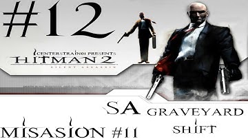 Hitman 2 - Silent Assassin HD Walkthrough - (Hitman HD Trilogy) Part 12 - Mission 11 SA