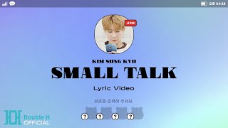 [Lyric Video] 김성규(Kim Sung Kyu) 'Small Talk'