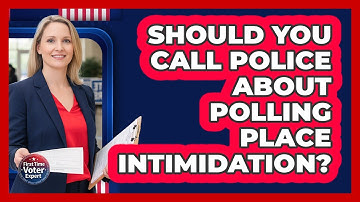 Should You Call Police About Polling Place Intimidation?