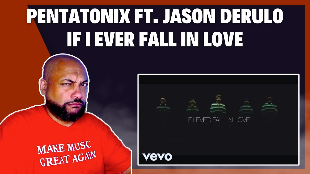 FIRST TIME REACTING TO | Pentatonix - If I Ever Fall In Love (Official Video) ft. Jason Derulo