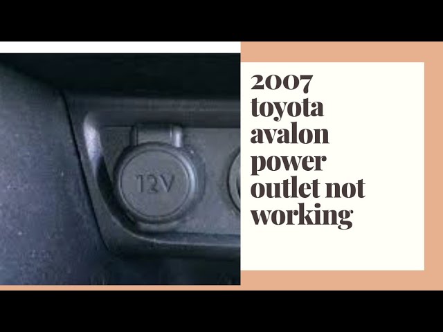 My cigarette lighter power outlet stop working in my toyota avalon 2007