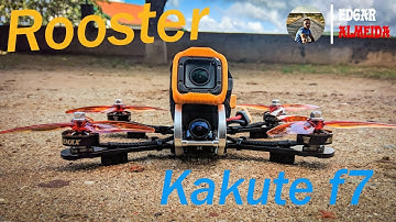 Rooster kakute f7 RAW first flight