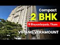 Luxurious Compact 2 BHK For Sale In Vihang Veramount | Bhayandarpada, Thane | Ready To Move