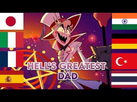 Hazbin Hotel "Hell's Greatest Dad" multi-language 12 languages (official dubs)