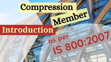 Introduction to Compression Member