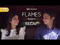 FLAMES | Season 1 Recap | Season 2 All episodes streaming on TVFPlay and MX Player