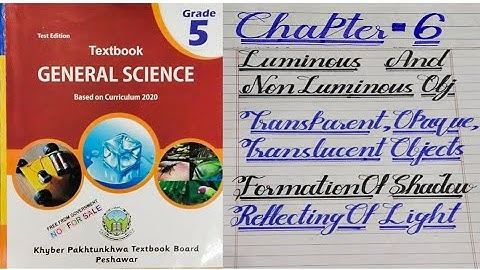 Class 5 Chapter 6 Luminous and Non luminous Objects Transparent Opaque Formation of shadow kpk Books