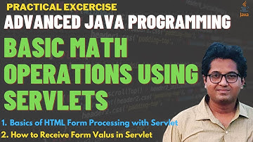 Basic Math Operation Using Java Servlet | Read HTML Form values in Servlet | Java Servlets and HTML
