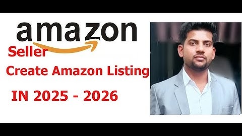 How to List a Product on Amazon Seller Central India | Step-by-Step Listing Tutorial (2025 - 2026)