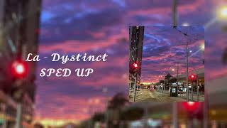 sped up La - Dystinct