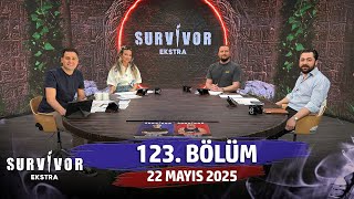 Survivor Ekstra 123. Bölüm 22 Mayıs 2025