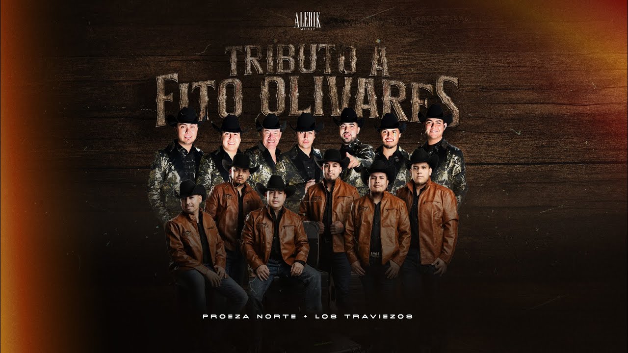 Tributo A Fito Olivares - Proeza Norte & Los Traviezos De Casas Grandes