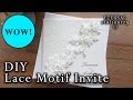 DIY Elegant Lace Motif Wedding Invitation | How to make easy invitations