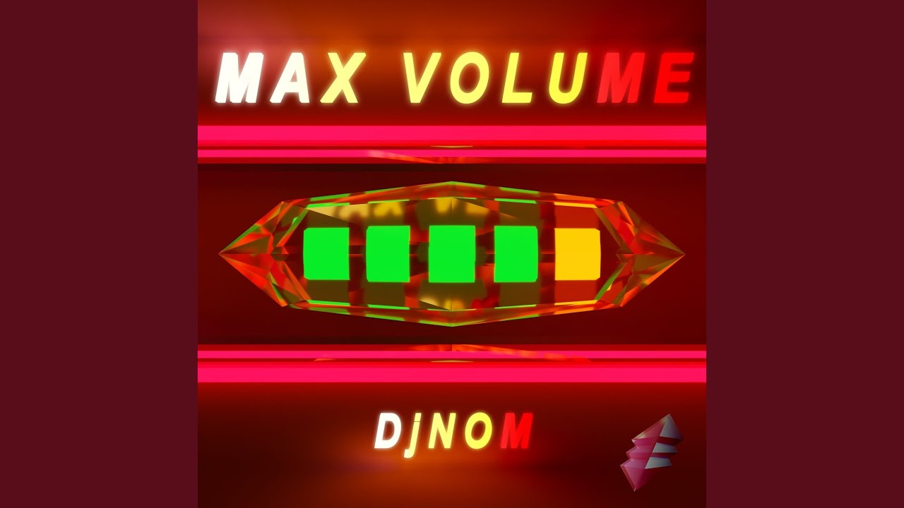 Max Volume