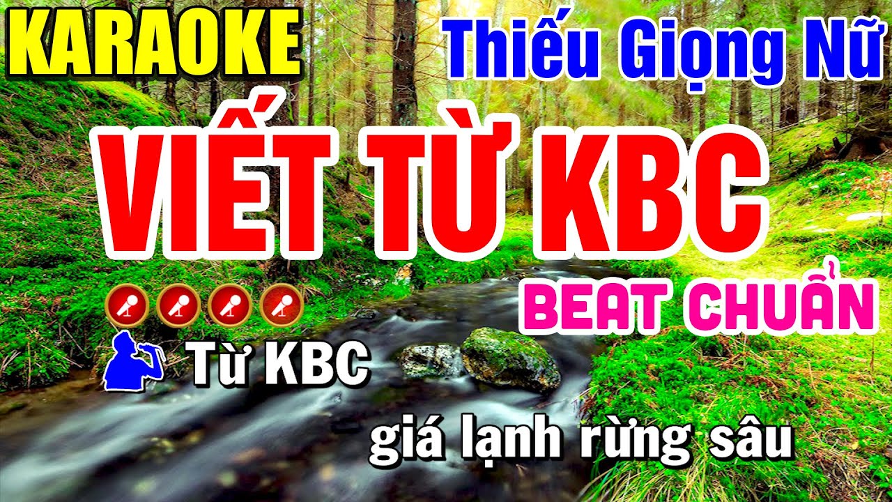 VIẾT TỪ KBC Karaoke Thiếu Giọng Nữ ➤ Song Ca Cùng Ca Sỹ Ẩn Danh
