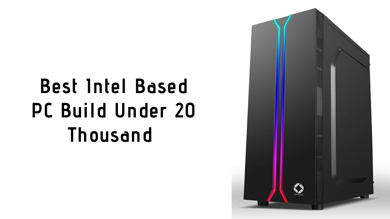 Best Budget PC Build Under Rs. 20000 YouTube