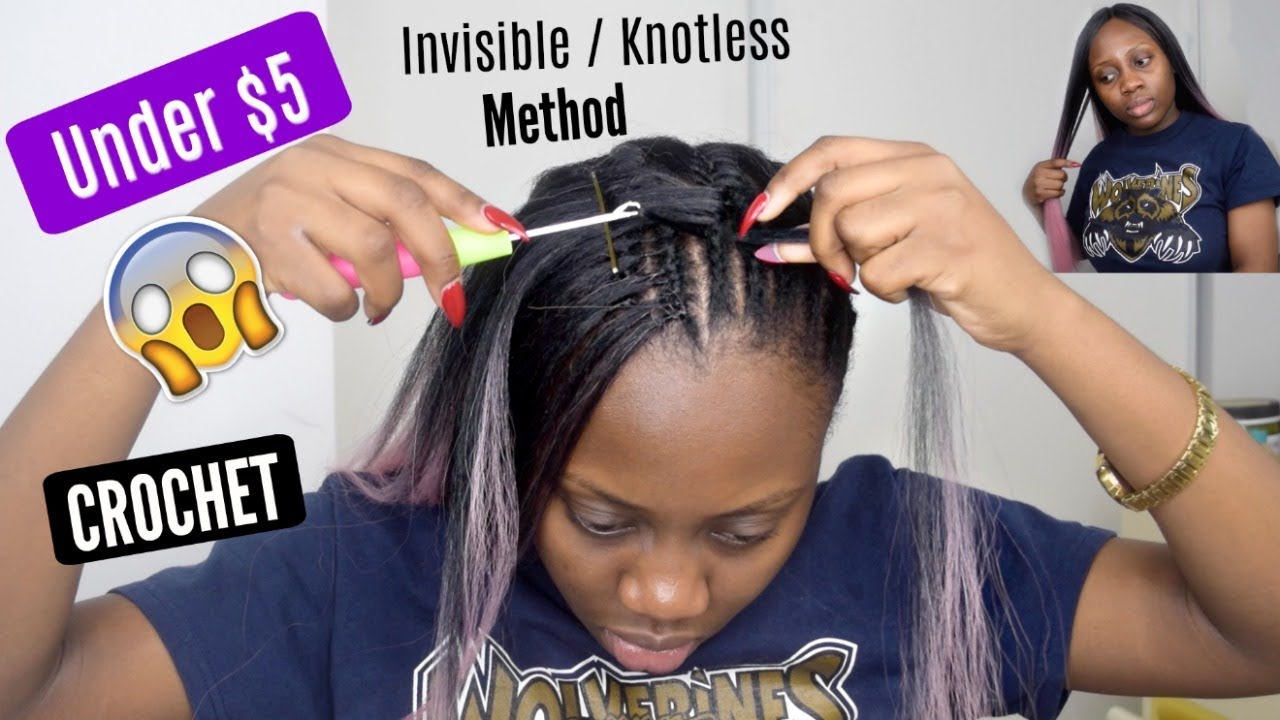 UNDER $5 KNOTLESS / INVISIBLE PART CROCHET BRAIDS TUTORIAL ...