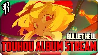 BULLET HELL - TOUHOU ALBUM || OFFICIAL STREAM