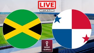 JAMAICA vs PANAMA Live Stream - World Cup Qualifiers 2022 Football Watch Along