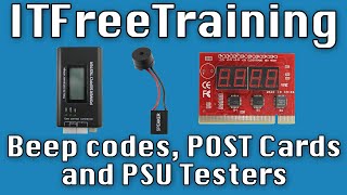 Beep codes, POST Cards and PSU Testers