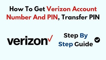 How To Get Verizon Account Number And PIN, Transfer PIN