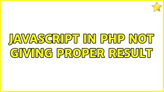 Javascript in php not giving proper result