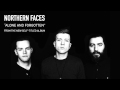 Northern Faces - "Alone and Forgotten"