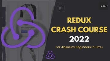 Redux Crash Course 2022 | For absolute beginners | In Urdu