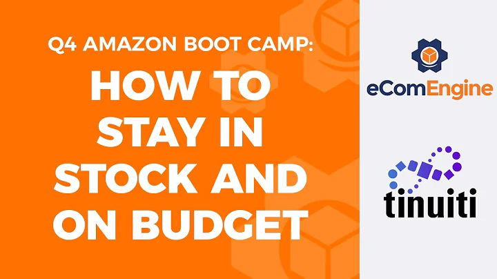 Q4 Amazon Boot Camp: How to Stay in Stock and On B...