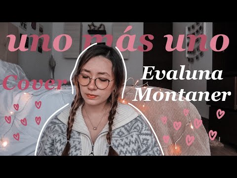 Uno Más Uno – Evaluna Montaner (COVER) | Maca Álvarez