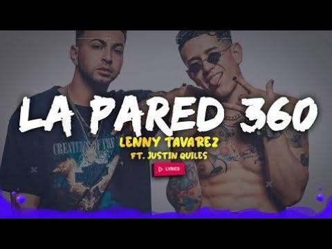 lenny-tavárez---la-pared-360-ft.-justin-quiles-(letra/lyrics)