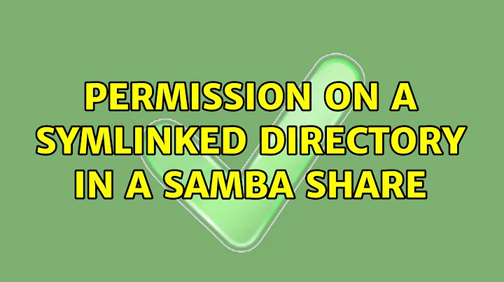 Permission on a symlinked directory in a Samba share