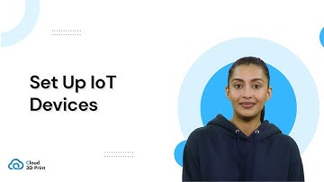 Set Up an IoT Device for Cloud 3D Printing