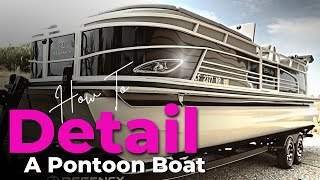 5 Simple Steps | How to Clean A Pontoon Boat | Detailing Business Tips