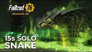 Fallout 76 - S26 - 15 second Solo Snake - Build in Description Guide