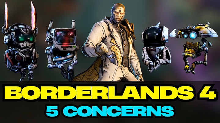 Borderlands 4: MY FIVE CONCERNS