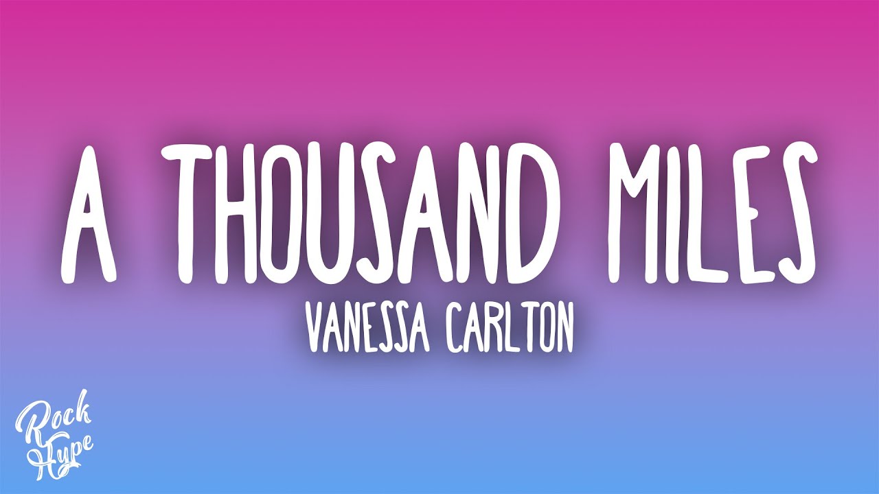 Vanessa Carlton - A Thousand Miles