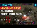 Diablo 4 Season 15: How To Level Up FAST! Burning Shepherd XP Bug
