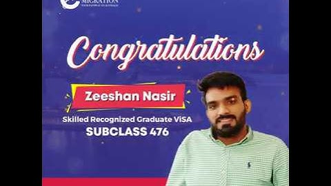 Zeeshan Nasir I Successful Applicant for Subclass 476 Visa I CMS Migration