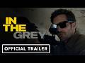 In The Grey - Official Trailer (2026) Jake Gyllenhaal, Henry Cavill, Eiza González Mp3 Song